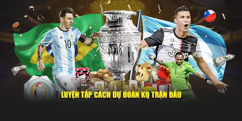 Luyện tập cách dự đoán KQ trận đấu