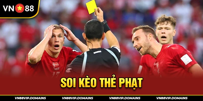 Soi kèo thẻ phạt