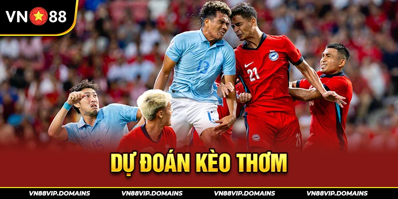 Dự đoán kèo thơm